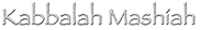 Kabbalah Mashiah